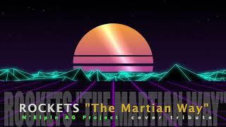 Rockets "The Martian Way" N Elpin AG Project cover tribute