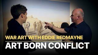 War Art with Eddie Redmayne | Exploring Conflict Through Creativity