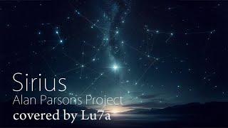 Sirius Alan Parsons Project covered by Lu7a