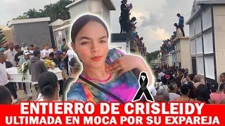 Dan Ultimo Adiós A Crisleidy Rosario En Moca