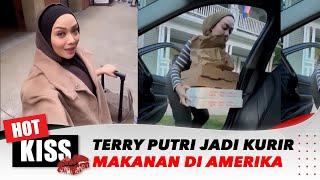 Terry Putri Jadi Kurir Makanan di Amerika | Hot Kiss