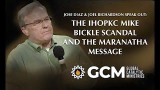 Joel Richardson & Jose Diaz Speak Out: The IHOPKC Mike Bickle Scandal and the Maranatha Message.