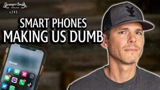 Are Smart Phones Making Us Dumb?