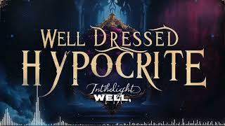 InTheLight - Well Dressed Hypocrite