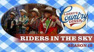 Riders in the Sky on Larry's Country Diner | Season 18 | Full Episode